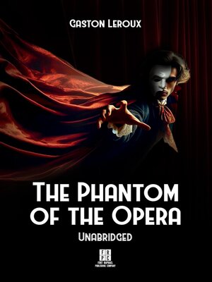 cover image of The Phantom of the Opera--Unabridged